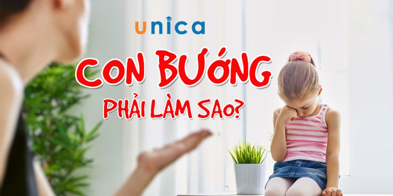 Con Bướng Phải Làm Sao (Trẻ Từ 7 Đến 12 Tuổi)